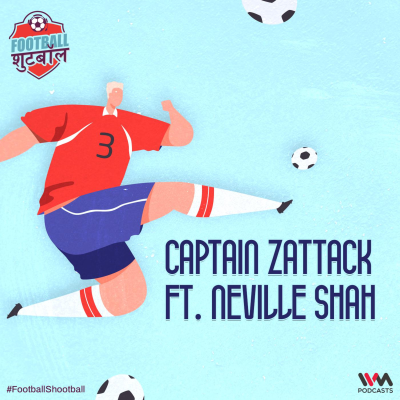 episode Captain Zattack ft. Neville Shah artwork