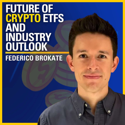 episode Future of Crypto ETFs and Industry Outlook - Federico Brokate| ATC #581 artwork