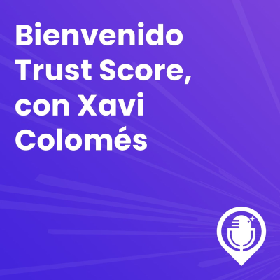 episode Episodio 72. Bienvenido Trust Score artwork