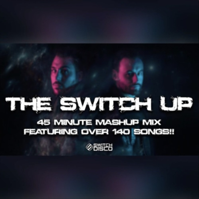 episode Episode 6: SWITCH DISCO - THE SWITCH UP **OVER 140 SONGS IN 45 MINUTES!!** artwork