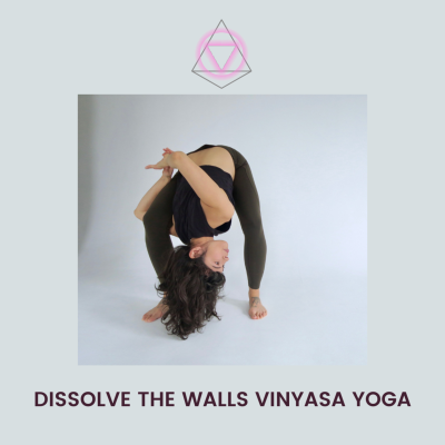 episode Dissolve the Walls Vinyasa Yoga Class artwork