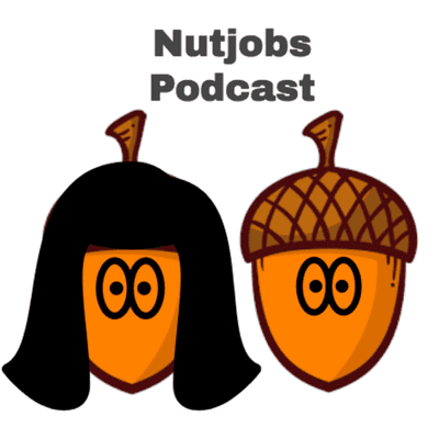 episode Nutjobs Podcast Ep. 1 - Mental Institution artwork
