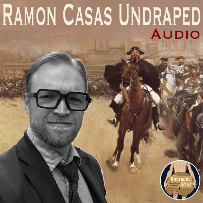 episode Ramon Casas Undraped (AUDIO) artwork