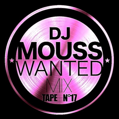 episode DJ MOUSS - WANTED MIXTAPE Vol.17 (2006) artwork
