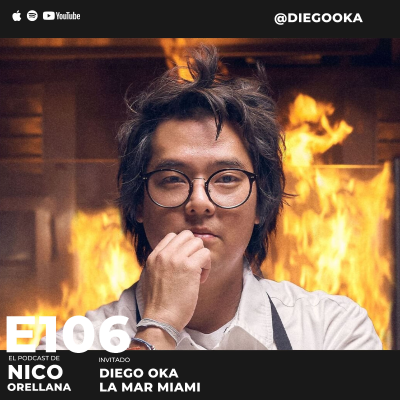 episode El secreto del éxito de la cocina peruana con Diego Oka #106 artwork