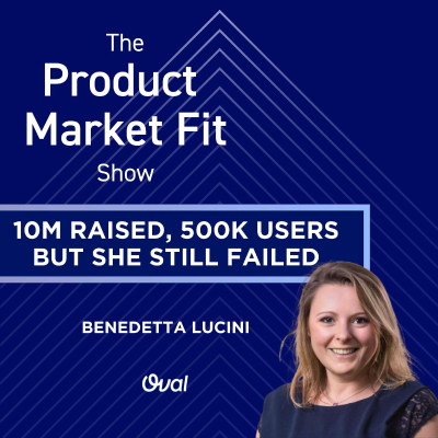 episode $10M Raised, 500K Users, but she still failed—here’s what went wrong | Benedetta Lucini, Founder of Oval Money artwork