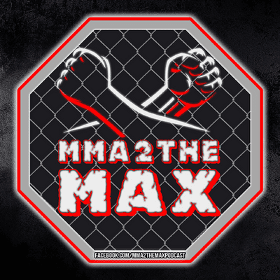 episode MMA 2 the MAX #48: TUF 27 Finale & UFC 226 Reviews artwork
