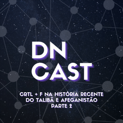episode CTRL + F na história recente do Talibã e Afeganistão - Parte 2 artwork
