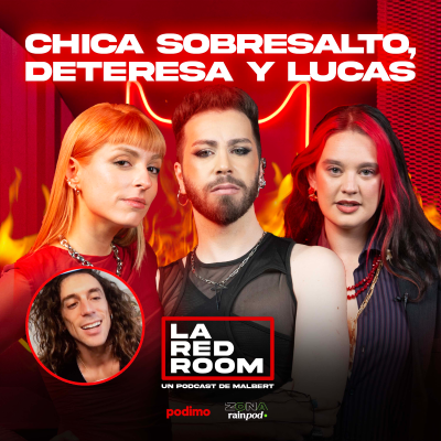 episode 4x01 ¡SALSEO! Chica Sobresalto, DeTeresa y Lucas Bun en 🔥LA RED ROOM 🔥 artwork