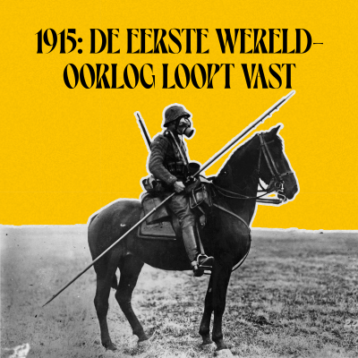 episode 167 - 1915: de Eerste Wereldoorlog loopt vast artwork