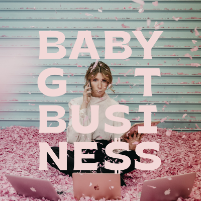 Baby got Business - podcast