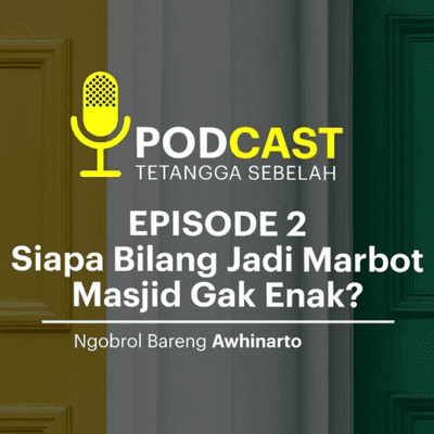 episode Episode 2 : Siapa Bilang Jadi Marbot Masjid Gak enak ? artwork