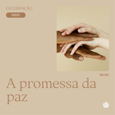 episode CELEBRAÇÃO LOCAL - "A promessa da paz” artwork