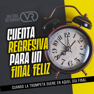 episode Cuenta regresiva para un FINAL FELIZ artwork