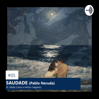 SAUDADE (Pablo Neruda)