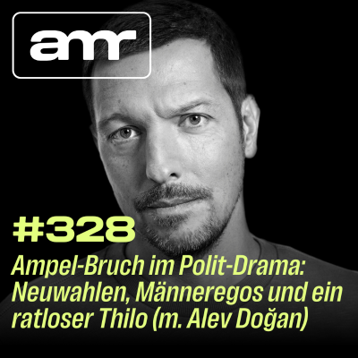 episode Ampel-Bruch im Polit-Drama: Neuwahlen, Männeregos und ein ratloser Thilo (m. Alev Doğan) artwork