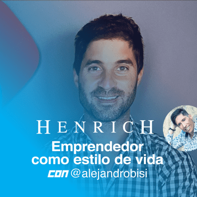 episode Emprendedor como estilo de vida - Ale Bisi con HENRICH artwork