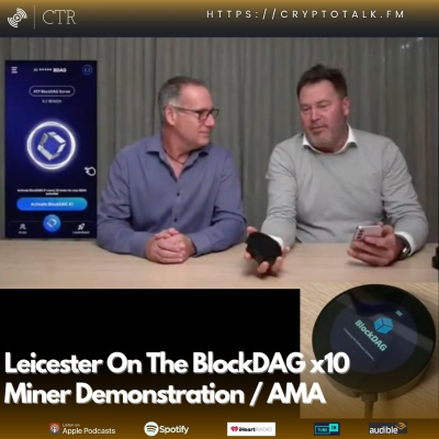 episode Leicester On The #BlockDAG x10 Miner Demonstration / AMA (OOC) artwork
