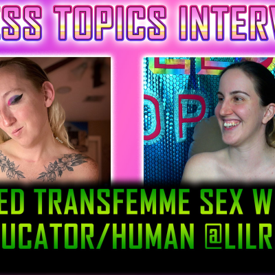episode Topless Topics Interviews LilRopeBun "Disabled transfemme sex worker, kink/fetish/BDSM educator and participant" artwork