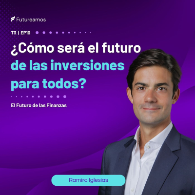 episode ¿Cómo será el futuro de las inversiones para todos? artwork