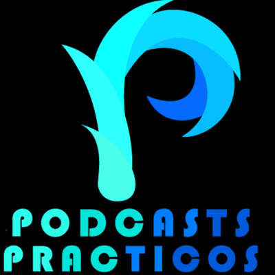 Podcasts Practicos