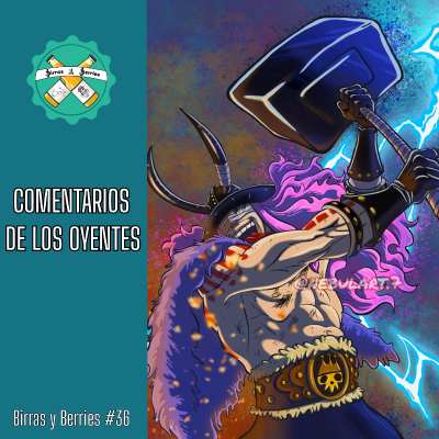 episode #36 | Comentarios de los oyentes: Las armas ancestrales; Gunko, Im y Brook; ¿Que tramas, Shanks? artwork
