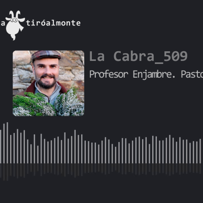 episode La cabra 509. Profesor enjambre. Pastor de abejas. artwork