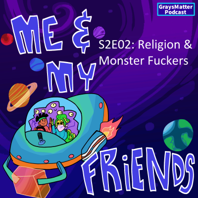 episode S2E02: Religion & Monster Fuckers artwork