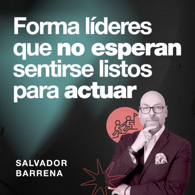 episode ExDirector de Dell y HP: Ahora forma líderes que no esperan sentirse listos para actuar | EP096 artwork