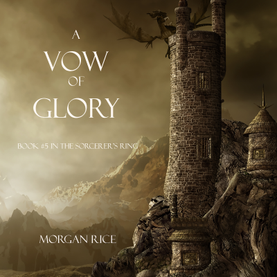 A Vow of Glory (Book #5 in the Sorcerer's Ring)