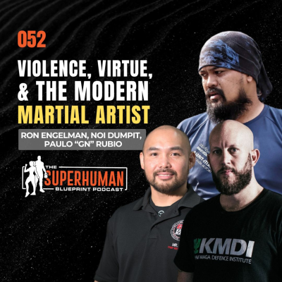 episode Violence, Virtue, and the Modern Martial Artist: With Ron Engelman, Paulo "GN" Rubio, & Noi Dumpit artwork
