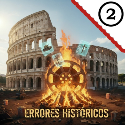 episode 2️⃣ - Errores Históricos que DESTRUYERON tu Peli Favorita artwork