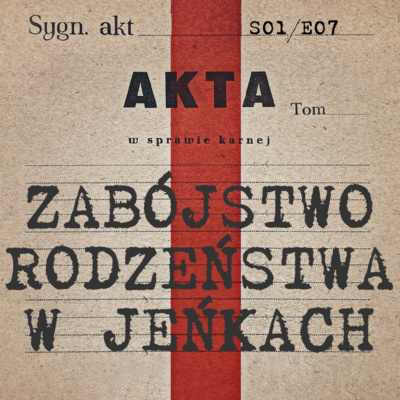 episode Brutalna (nie)sprawiedliwość. Zabójstwo rodzeństwa w Jeńkach | S01E07 artwork