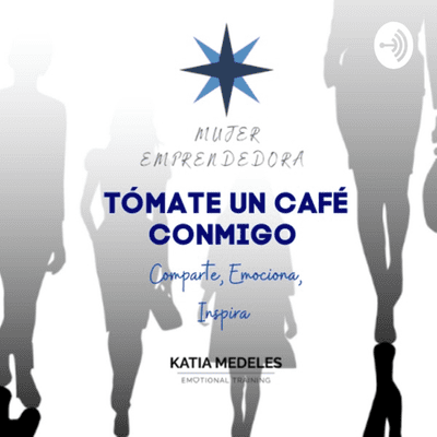 Emprendedora, tómate un café conmigo.