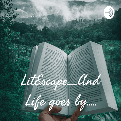 LitEscape...And Life goes by...
