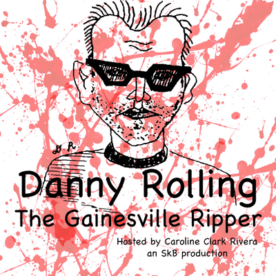 episode Danny Rolling | episode 1 artwork