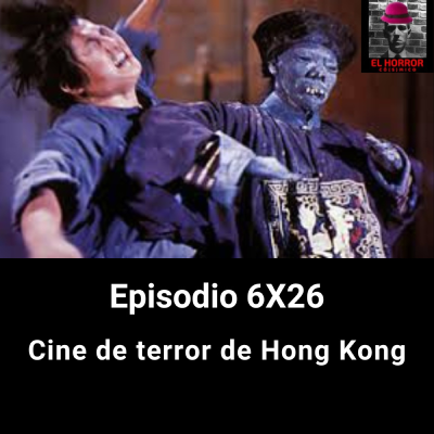 episode EHC 6X26. Cine de terror de Hong Kong artwork