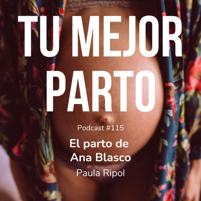 episode 115. El relato de parto de Ana Blasco: del miedo a la confianza gracias al hipnoparto artwork