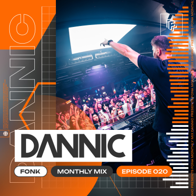 episode Dannic presents Fonk Monthly Mix - Episode 020 artwork