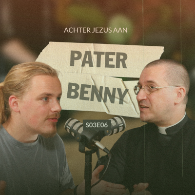 episode #054 Waarom is Benny het klooster in gegaan? | Pater Benny | ACHTER JEZUS AAN artwork