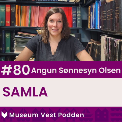 episode #80 Angun Sønnesyn Olsen - SAMLA artwork