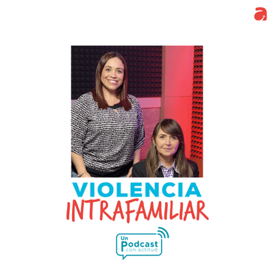 episode 002 - Violencia Intrafamiliar artwork