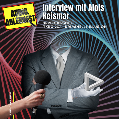 episode Interview mit Alois Keismar aus TKKG 237 - Kriminelle Illusion - Audio Adlernest (#080) artwork