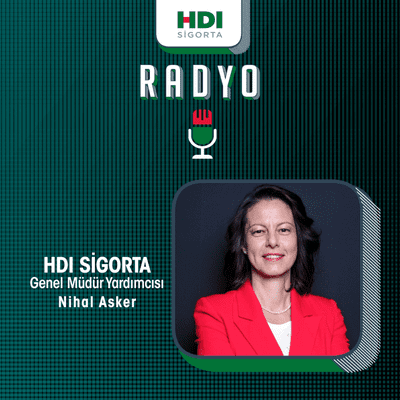 episode Nihal Asker: HDI Sigorta Hasar, Hukuk ve Müşteri İlişkileri GMY ile söyleşi artwork