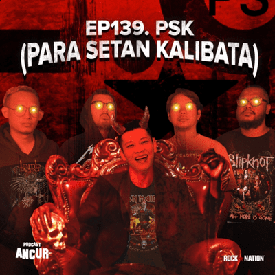 episode EP139. PSK, Para Setan Kalibata artwork