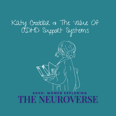 episode Bringing Out Your Best: Katy Gooblar on The Value Of ADHD Support Systems artwork