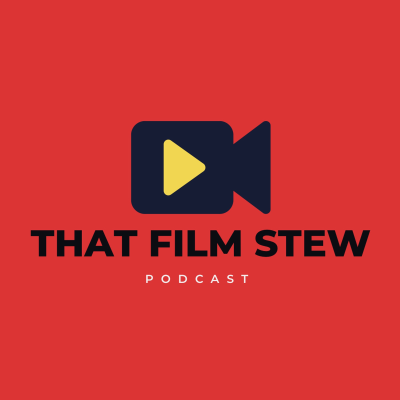 That Film Stew Podcast