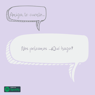 episode Nos peleamos, ¿Qué hago? artwork