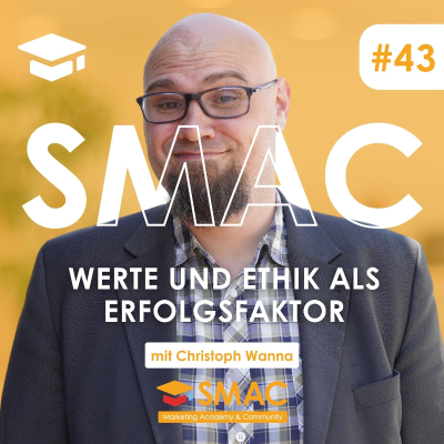 episode Authentisches Marketing: Werte und Ethik als Erfolgsfaktor | Christoph Wanna artwork