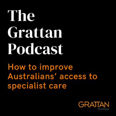 episode How to improve Australians' access to specialist care artwork